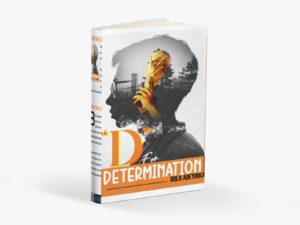D for DETERMINATION